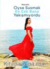 Oysa Susmak En Çok Bana Yakışmıyordu