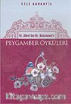 Hz.Adem'den Hz.Muhammed'e Peygamber Öyküleri