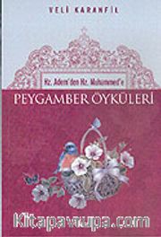 Hz.Adem'den Hz.Muhammed'e Peygamber Öyküleri