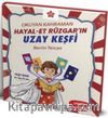 Okuyan Kahraman Hayal-Et Rüzgar'ın Uzay Keşfi