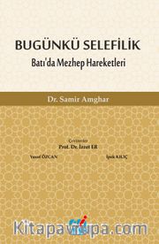Bugünkü Selefilik <br /> Batı’da Mezhep Hareketleri