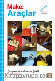 Make: Araçlar <br /> Keşfederek Öğrenme 
