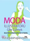 Moda İllüstratörü Gibi Çizmek & Görsel Stilinizi Geliştirecek Beceriler ve Teknikler