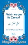 Allah’ın Yardımı Ne Zaman?
