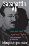 Sabahattin Ali Üç Roman & Kuyucaklı Yusuf - İçimizdeki Şeytan - Kürk Mantolu Madonna