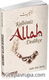 Kalbimiz Allah Dedikçe