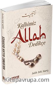 Kalbimiz Allah Dedikçe