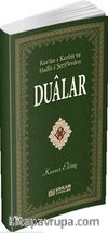 Kur'an-ı Kerim ve Hadis-i Şeriflerden Dualar