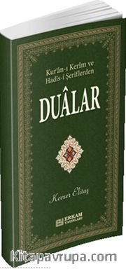 Kur'an-ı Kerim ve Hadis-i Şeriflerden Dualar