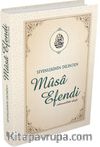 Sevenlerinin Dilinden Musa Efendi