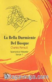 La Bella Durmiente Del Bosque / İspanyolca Hikayeler Seviye 1