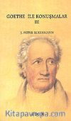 Goethe İle Konuşmalar 3