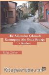 Hiç Aklımdan Çıkmadı & Kasımpaşa Altı Ocak Sokağı - Anılar
