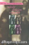 Ailede İletişim ve Yaşam
