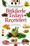 Hastalıkların Bitkilerle Tedavi Reçeteleri