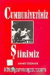 Cumhuriyetimiz Şiirimiz