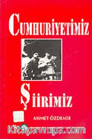 Cumhuriyetimiz Şiirimiz