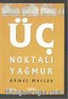 Üç Noktalı Yağmur