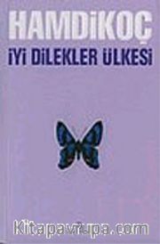 İyi Dilekler Ülkesi (karton kapak)