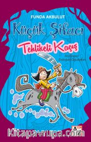Küçük Şifacı Tehlikeli Kaçış