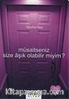 Müsaitseniz Size Aşık Olabilir miyim?