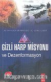 Gizli Harp Misyonu ve Dezenformasyon