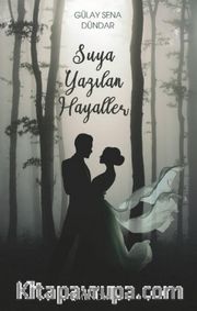 Suya Yazılan Hayaller