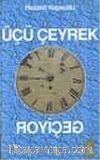 Üçü Çeyrek Geçiyor