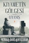 Kıyametin Gölgesi & Uyanış