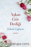 Aşkın Gör Dediği
