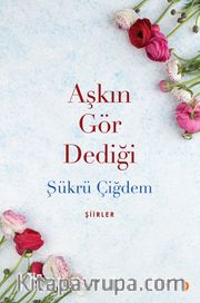 Aşkın Gör Dediği