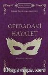 Operadaki Hayalet (Ciltli)