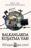 Balkanlarda Kuşatma Var