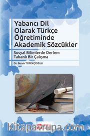 Yabancı Dil Olarak Türkçe Öğretiminde Akademik Sözcükler