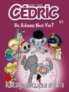 Cedric 25 / Bu Adamın Nesi Var?