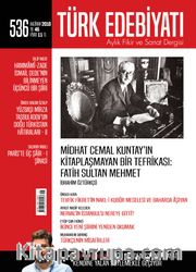Türk Edebiyatı Aylık Fikir ve Sanat Dergisi Haziran 2018 Sayı: 536