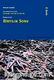Bin Yılın Sonu <br /> Enformasyon Çağı Ekonomi,Toplum ve Kültür Cilt 3