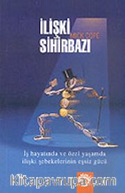 İlişki Sihirbazı: İş Hayatında ve Özel Yaşamda İlişki Şebekelerinin Eşsiz Gücü