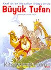 Büyük Tufan & Kral Aslan Masallar Dünyasında (karton kapak)