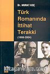 Türk Romanında İttihat Terakki (1908/2004)