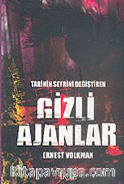 Tarihin Seyrini Değiştiren Gizli Ajanlar