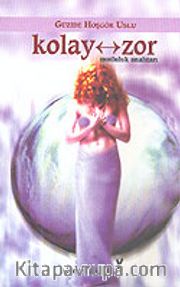 Kolay-Zor <br /> Mutluluk Anahtarı
