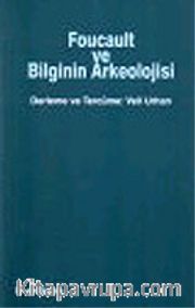 Foucault ve Bilginin Arkeolojisi