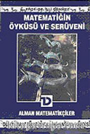 Alman Matematikçiler /  Matematiğin Öyküsü ve Serüveni