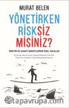 Yönetirken Risksiz Misiniz?