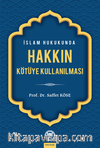 İslam Hukukunda Hakkın Kötüye Kullanılması
