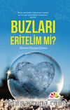 Buzları Eritelim mi?