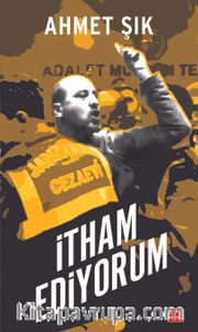 İtham Ediyorum