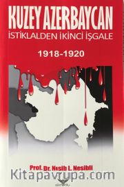 Kuzey Azerbaycan İstiklalden İkinci İşgale