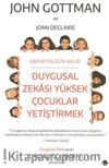 Duygusal Zekası Yüksek Çocuklar Yetiştirmek